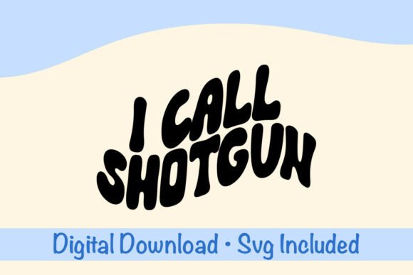 Download I Call Shotgun SVG - Gun Collection